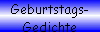 Geburtstags- 
 Gedichte